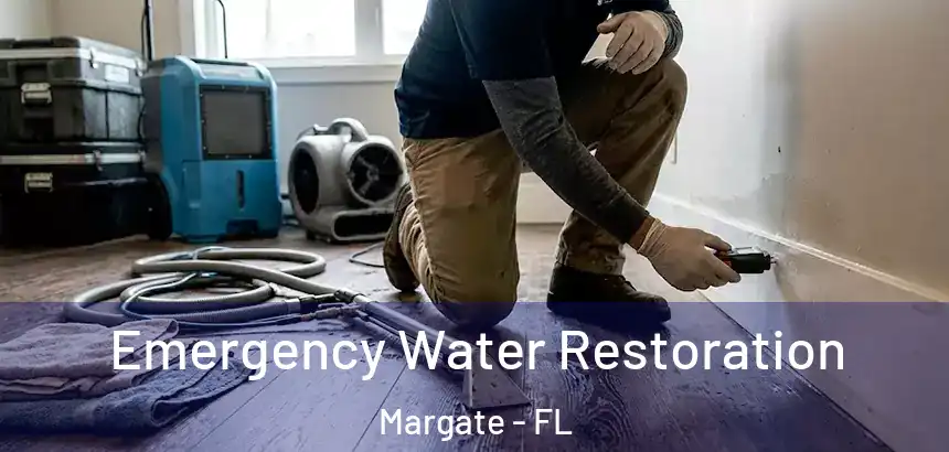  Emergency Water Restoration Margate - FL